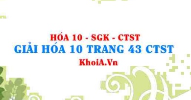 Giải Hóa 10 trang 43 Chân trời Sáng tạo